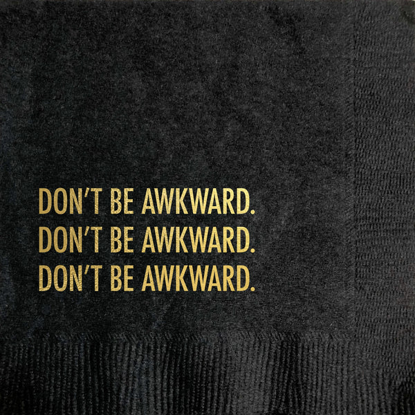 Don't Be Awkward Cocktail Napkin - touchGOODS