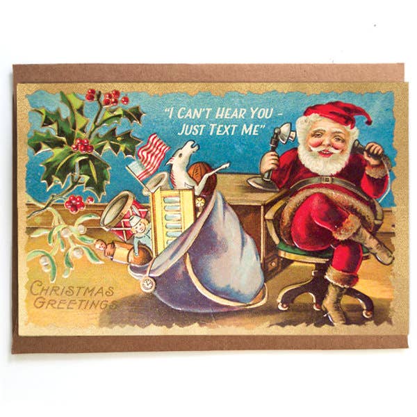 I Can't Hear You, Just Text Me; Funny Christmas Card - touchGOODS