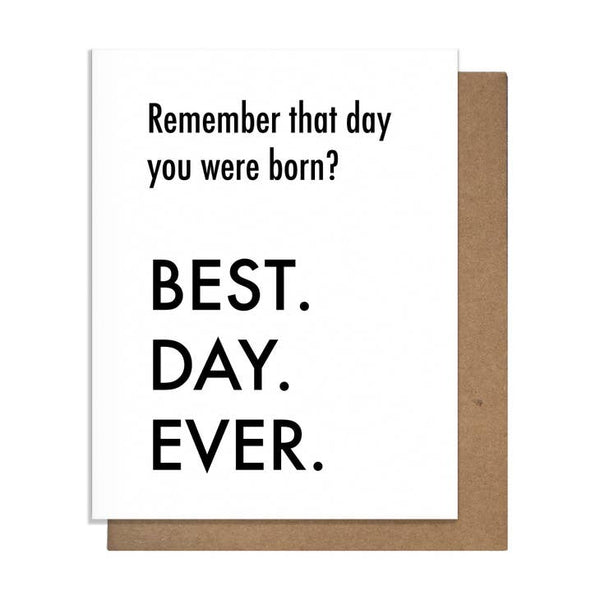 Best Day Ever Born - Birthday Card - touchGOODS