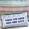 High-End Gays Needlepoint Pillow - touchGOODS