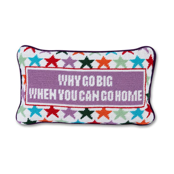 Why Go Big Needlepoint Pillow - touchGOODS
