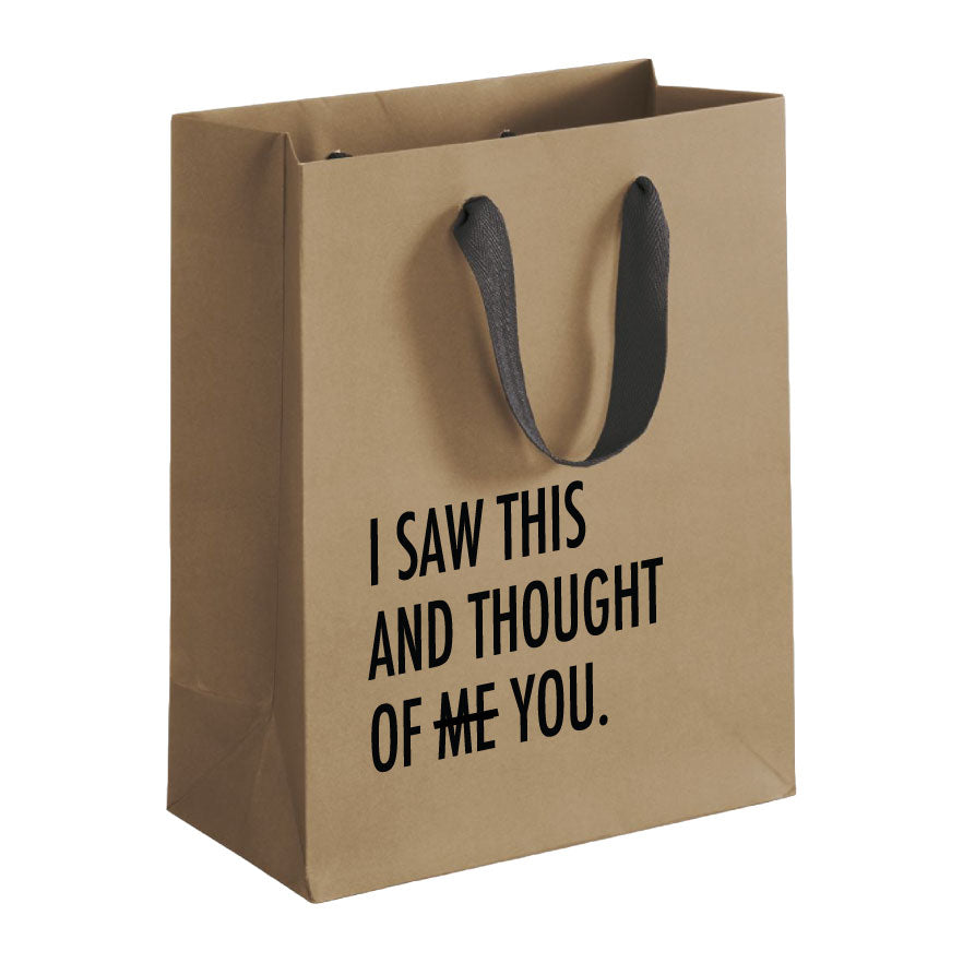 I Saw This And Thought Of Me Gift Bag - touchGOODS