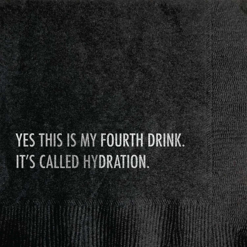 Yes This Is My Fourth Drink' Its Called Hydration Cocktail Napkin - touchGOODS
