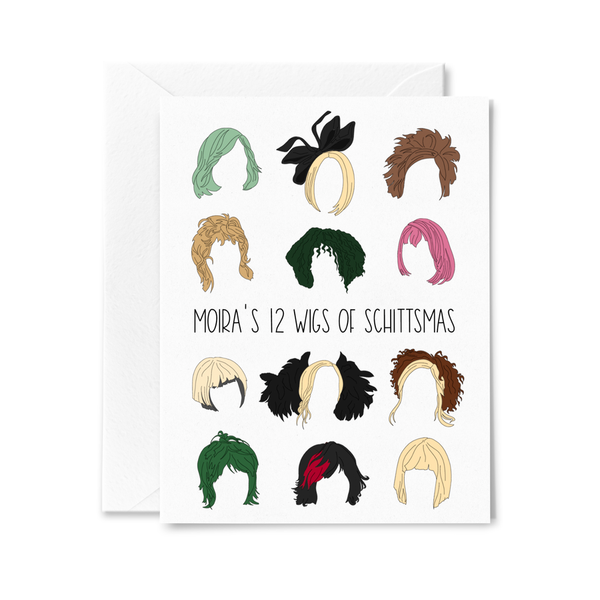Moira's 12 Wigs of Schittsmas Christmas Card - touchGOODS