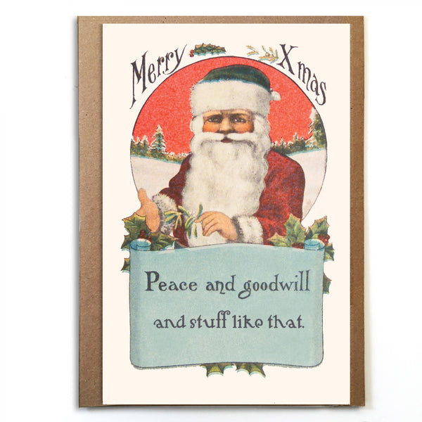Peace and Goodwill and Stuff Like That- Funny Christmas Card - touchGOODS